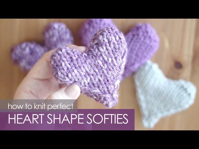 How to Knit a Heart Shape | Puffy Heart Softies
