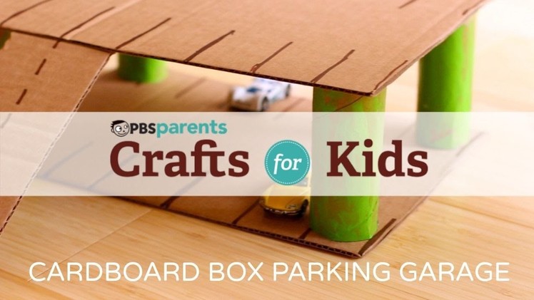 Cardboard Parking Garage | Crafts for Kids | PBS Parents