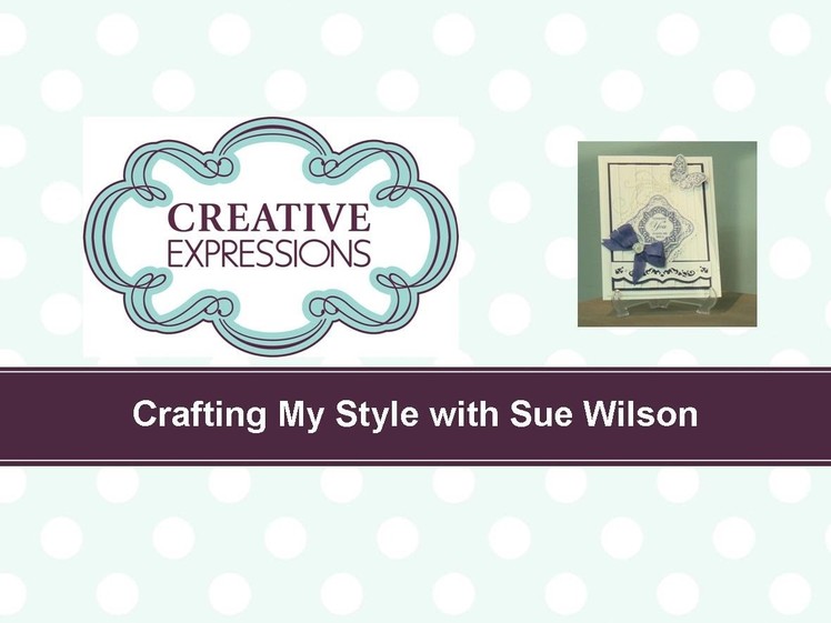 Craft Dies by Sue Wilson -- Tutorial Video -  Slated Lilac Butterfly for Creative Expressions