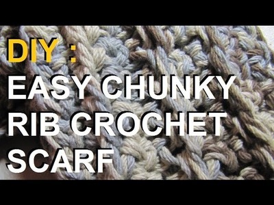 DIY: Easy Chunky Rib Crochet Scarf Tutorial (Beginners)