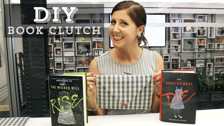 DIY: How to Make a Book Clutch Inspired by the Dorothy Must Die Series