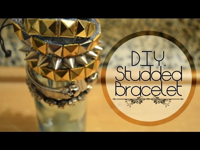 DIY: How to Make a Studded Bracelet♥