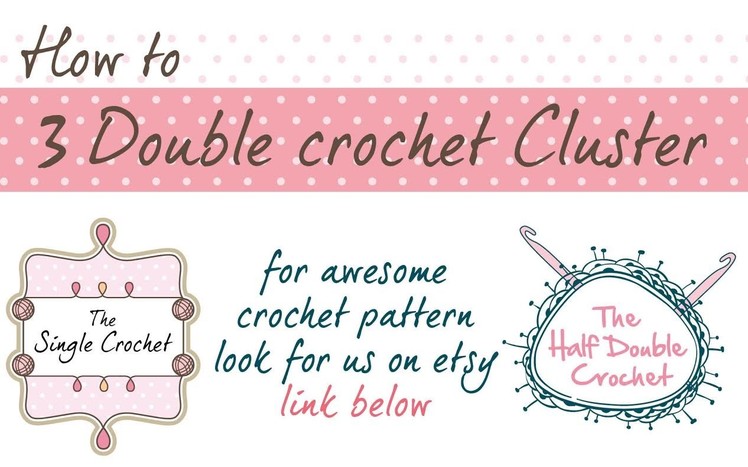 How to Crochet Cluster - 3 Double Crochet