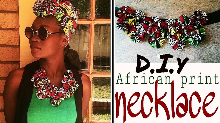 How to-diy African print Ankara flower necklace detailed start to finish easy