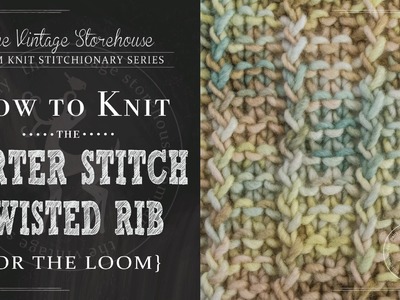 How to Knit the Garter Stitch Twisted Rib {For the Loom}