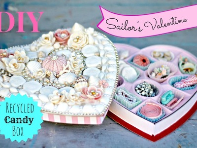 Make a Sailors Valentine with Seashells and a recycled candy box