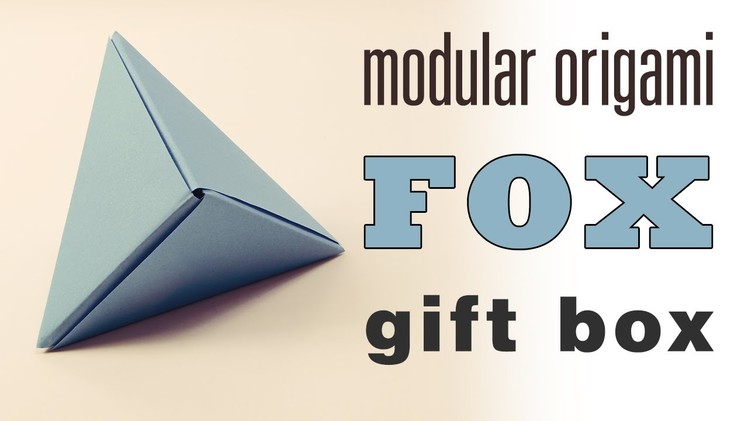 Modular Origami 'Fox Box' Tutorial
