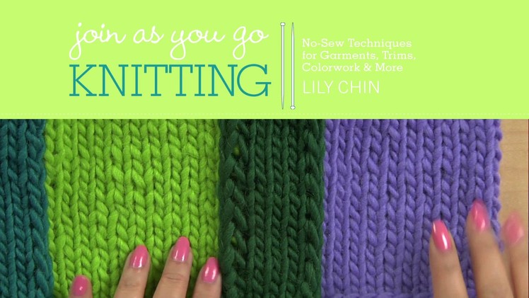 Preview Lily Chin's Join As You Go Knitting Workshop