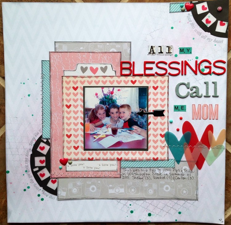 Scrapbooking Process Video 007: All My Blessings Call Me Mom