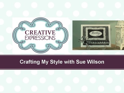 Craft Dies by Sue Wilson -- Tutorial Video -  Silver Engraved Card Card for Creative Expressions