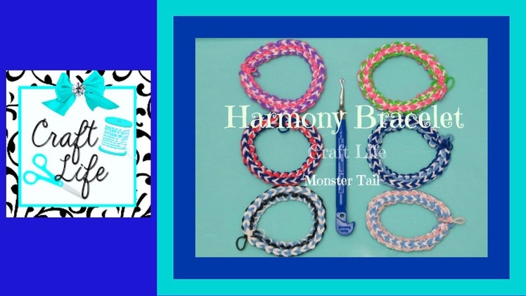 Craft Life Harmony Bracelet Tutorial on the Rainbow Loom Monster Tail