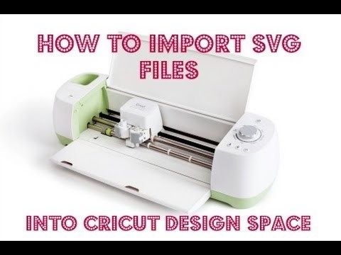 Cricut Explore - How to Import an SVG file into Cricut Design Space