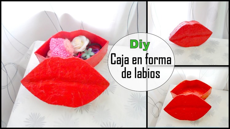 Diy caja en forma de labios (lip shaped box)
