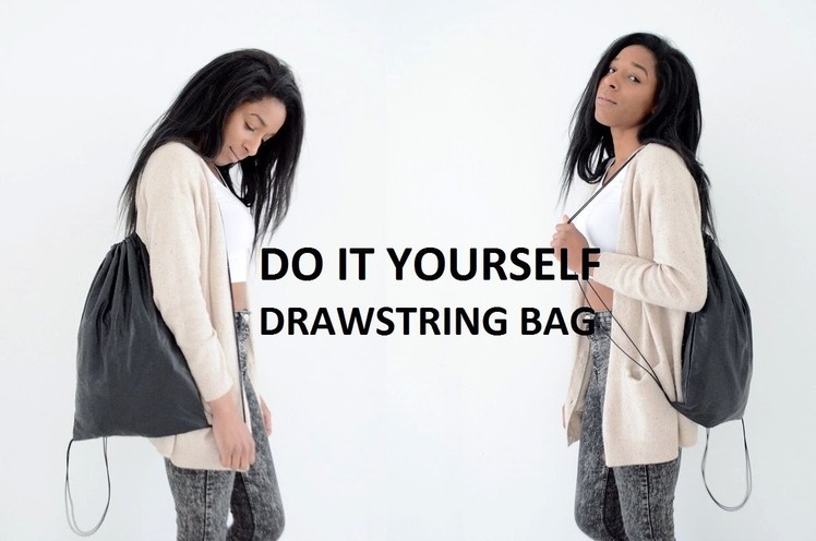 DIY | HOW TO MAKE A DRAWSTRING BAG ( SCHOOL BACKPACK )