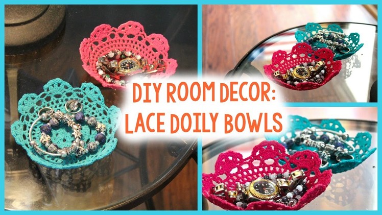 DIY Lace Doily Bowls | PINTEREST + TUMBLR INSPIRED | EASY ROOM DECOR