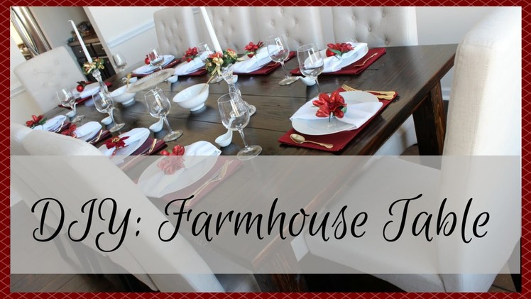 HOME DECOR: DIY Farmhouse Table