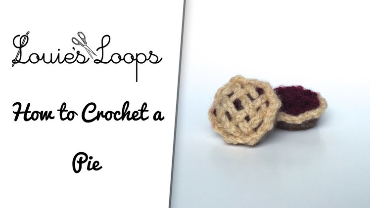 How to Crochet a Pie