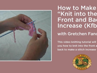 How to Make a "Knit Into the Front and Back" Increase (Kfb)