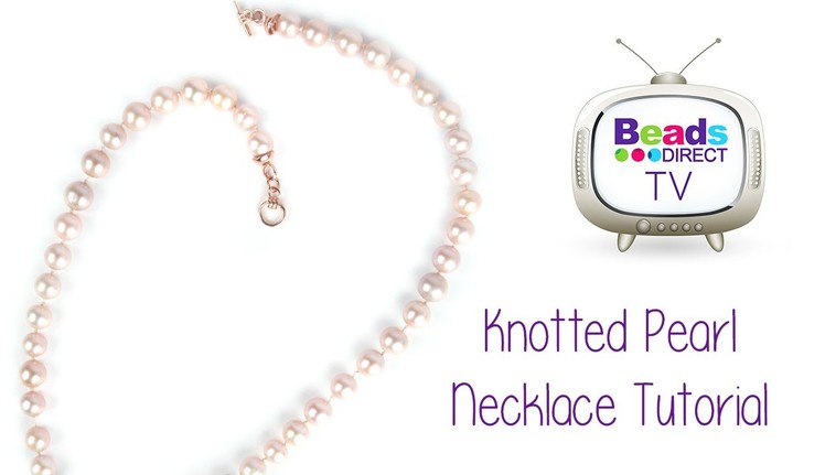 Knotted Pearl Necklace Tutorial | Beadalon Knotter Tool ♥