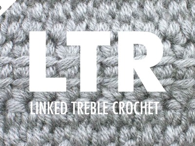 Linked Treble Crochet (LTR):: Crochet Technique :: Left Handed