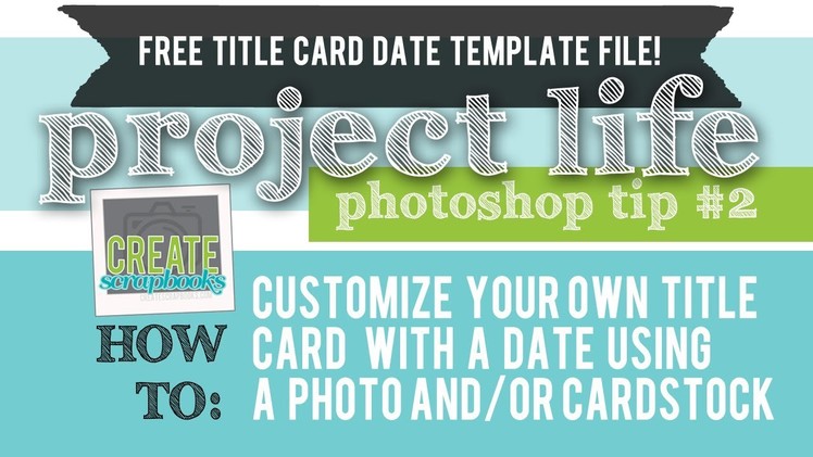 Project Life: Free 4×6″ Date Overlay Template (Photo Title Card for Project Life with Date)