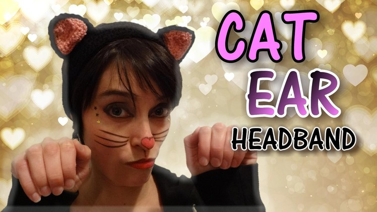 Crochet Cat Ears Headband - Super Easy and CUTE!