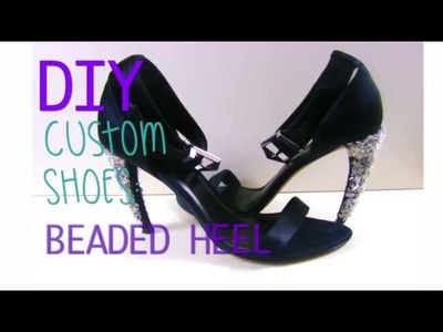 DIY Custom Shoes: Beaded Heel