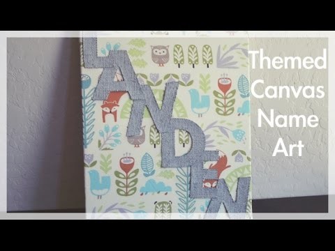 DIY Themed Canvas Name Art for Nursery Decor NaturallyThriftyMom