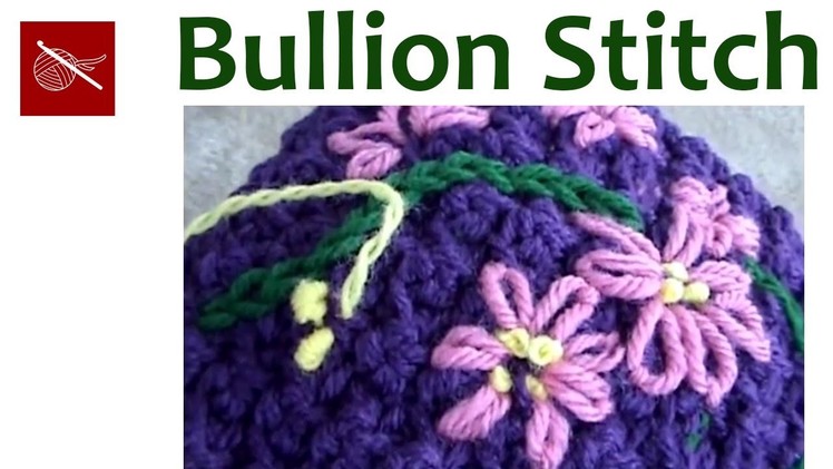 Embroidery Bullion Stitch - Crochet Stitch Tip