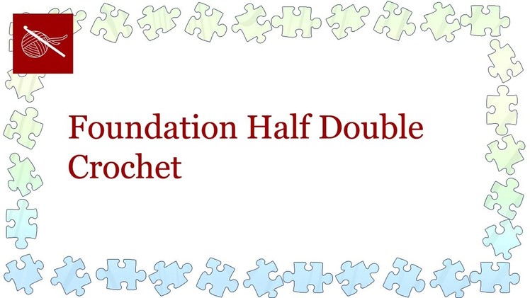 Foundation Half Double Crochet Stitch Tip
