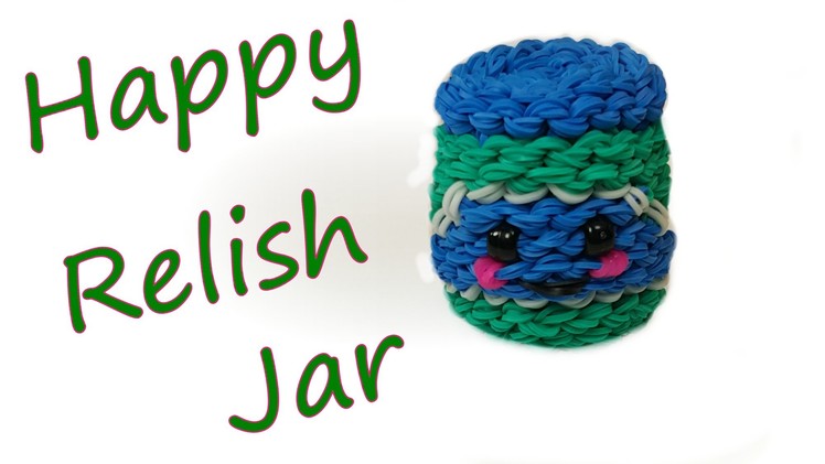 Happy Relish Jar Tutorial by feelinspiffy (Rainbow Loom)