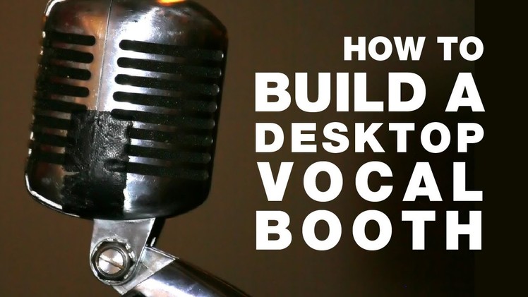 How to Build a $38 Vocal Booth (Full)