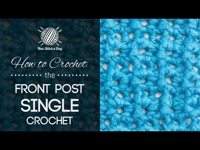 How to Crochet the Front Post Single Crochet