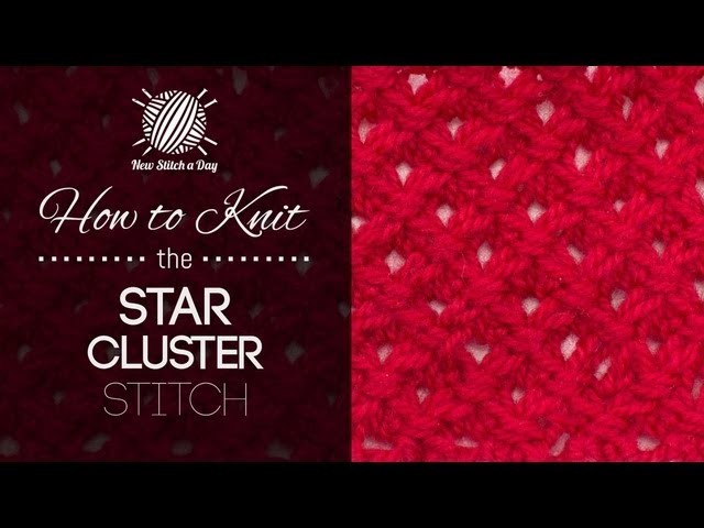 How to Knit the Star Cluster Stitch