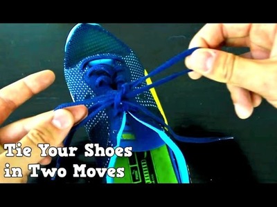 How to Tie Your Shoes Fast Way- Two moves