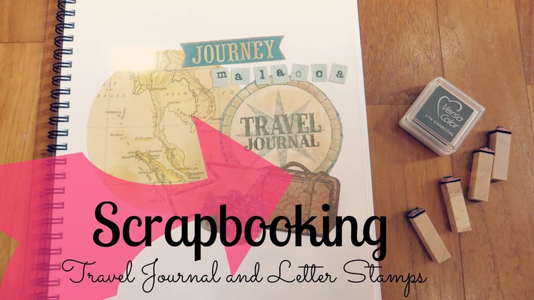 Scrapbooking: Travel Journal and Letter Stamps