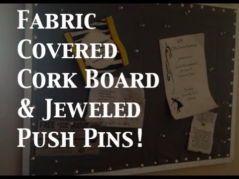 DIY: Fabric Cork Board & Jeweled Push Pins  ♡ Theeasydiy #RoomDecor
