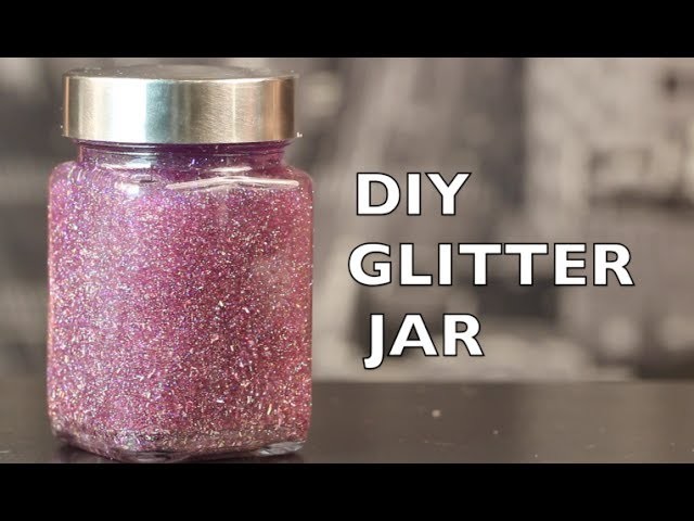 DIY How To Make A Glitter Jar
