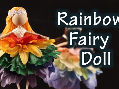 DIY Tutorial On How To Make A Doll With A Fairy Rainbow Dress