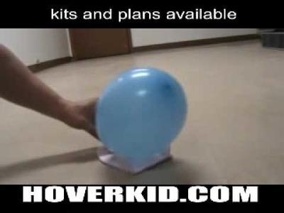 Hovercraft, high performance, easy home-made hovercraft powered with a balloon, great for kids