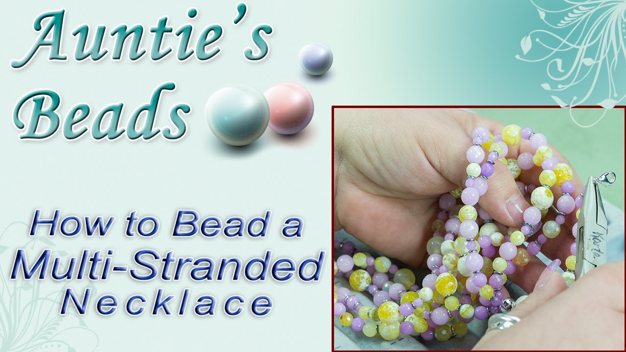 How to Bead a Multi-Stranded Necklace - Karla Kam