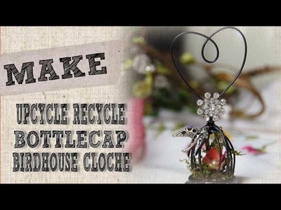 How to create a bottlecap bird cage - Upcycled Crafts - Creative Life TV