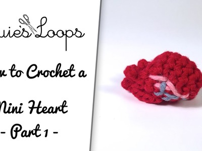 How to Crochet a Mini Heart - Part 1