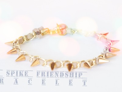 How to: DIY Spike Friendship Bracelet