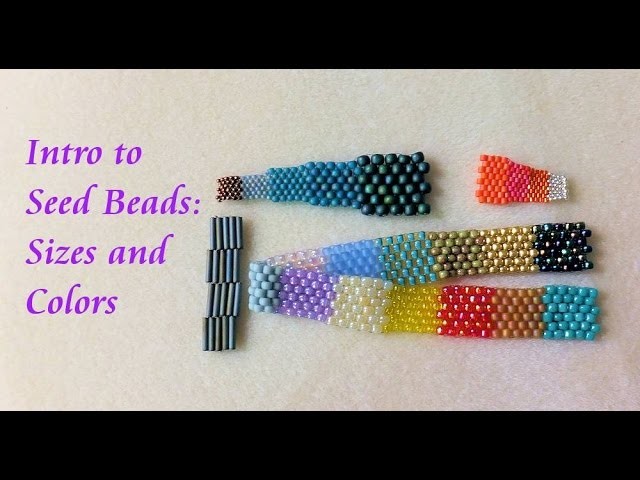Intro to Seed Beads Part 1 - Size and Color