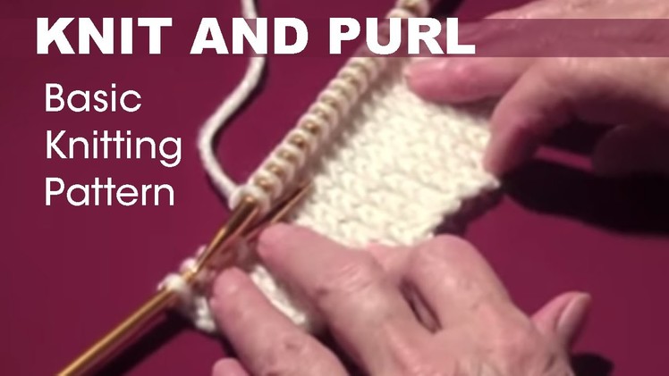 Knit and Purl - Basic Knit Stitch Pattern