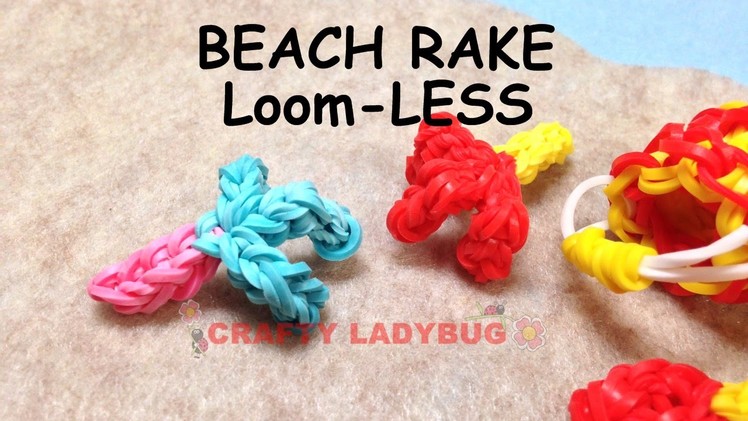 NEW Rainbow Loom-LESS BEACH RAKE EASY CUTE Charm Tutorials by Crafty Ladybug.How to DIY