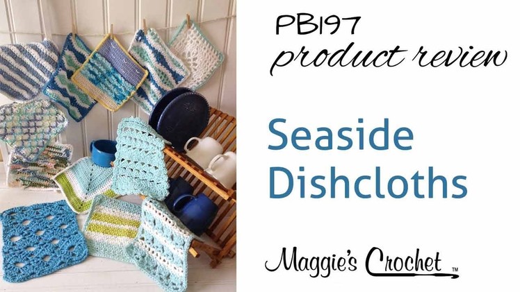 Seaside Dishcloths Crochet Pattern Product Review PB197