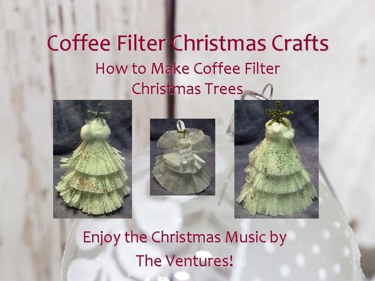 Coffee Filter Crafts How to Make a Coffee Filter Christmas Tree