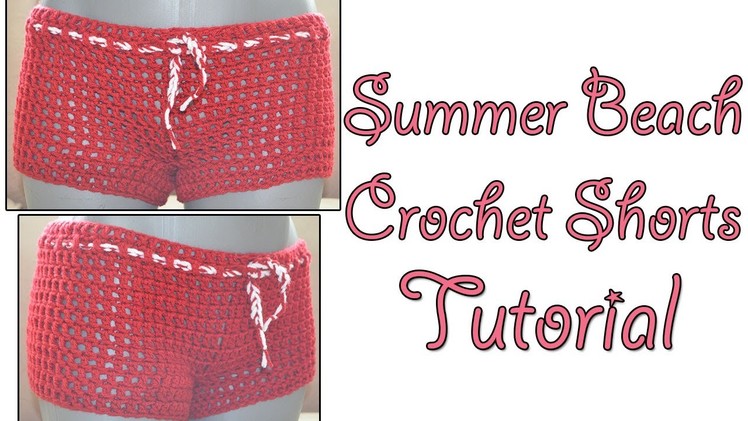 Crochet Tutorial - Beach Shorts Simple and Quick Pattern